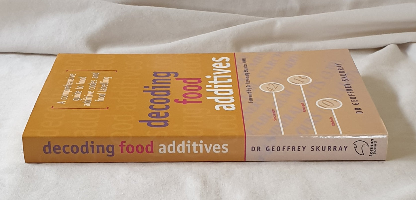 Decoding Food Additives by Geoffrey Skurray