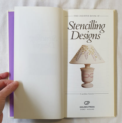 The Creative Book of Stencilling Designs by Caroline Green