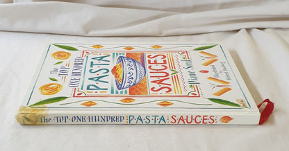 The Top One Hundred Pasta Sauces by Diane Seed