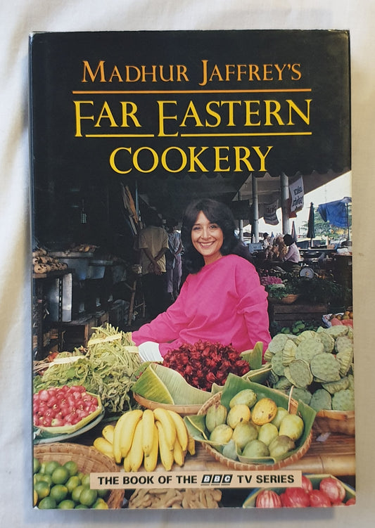 Madhur Jaffrey's Far Eastern Cookery by Madhur Jaffrey