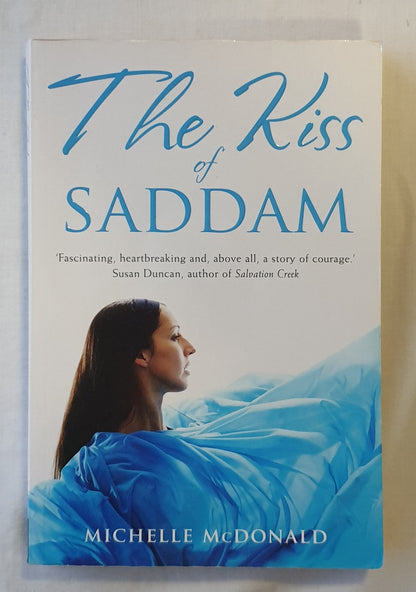 The Kiss of Saddam by Michelle McDonald