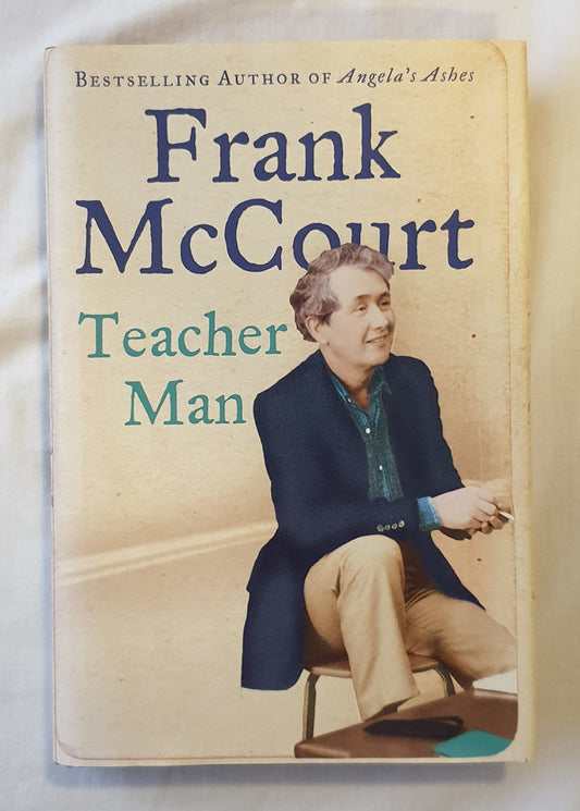 Teacher Man  A Memoir  by Frank McCourt