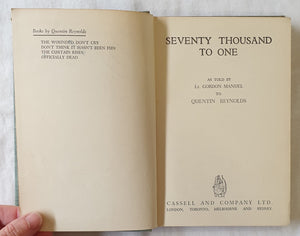 Seventy Thousand to One As Told By Lt. Gordon Manuel To Quentin Reynolds