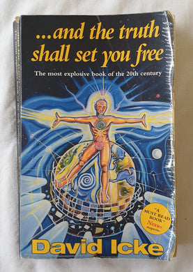 .…And the Truth Shall Set You Free by David Icke