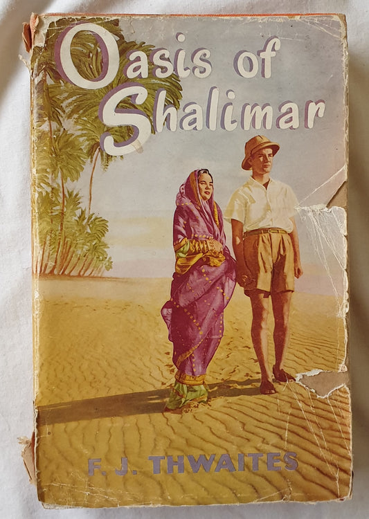 Oasis of Shalimar by Frederick J. Thwaites