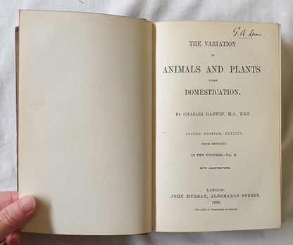 The Variation of Animals and Plants Under Domestication  In Two Volumes - Vol. II  by Charles Darwin