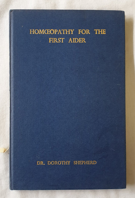Homoeopathy for the First-Aider by Dorothy Shepherd
