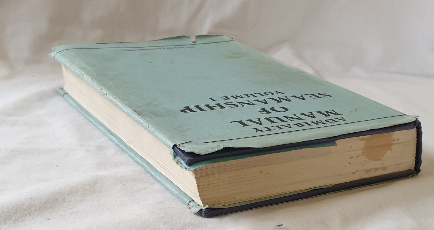 Admiralty Manual of Seamanship: Volume I B. R. 67(I)