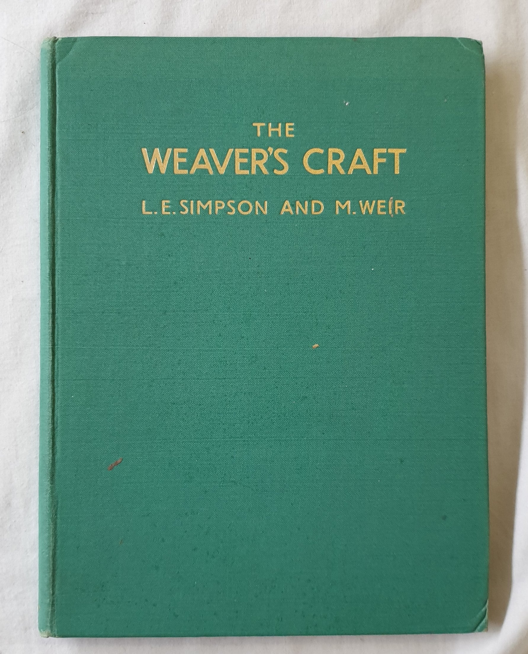 The Weaver's Craft by L. E. Simpson and M. Weir