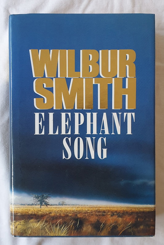Elephant Song by Wilbur Smith