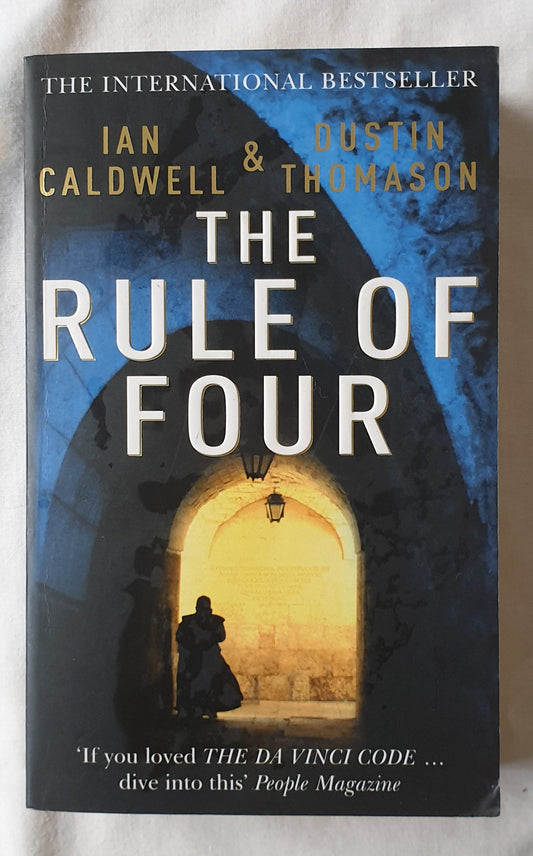 The Rule of Four by Ian Caldwell and Dustin Thomason