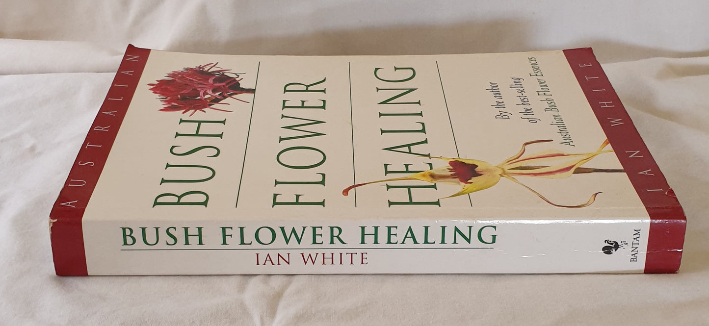 Australian Bush Flower Healing by Ian White