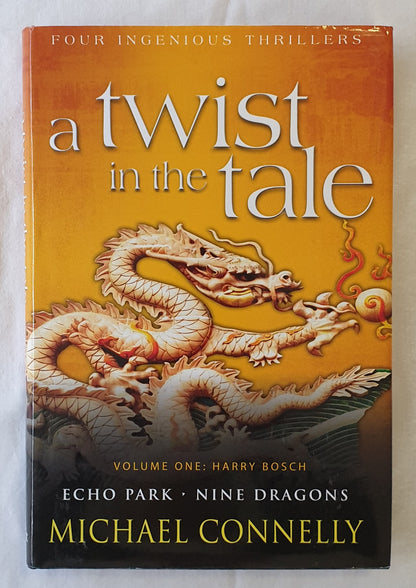 A Twist in the Tale  Volume One:  Harry Bosch  Echo Park – Nine Dragons by Michael Connelly
