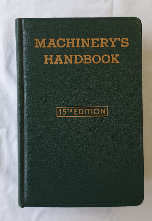 Machinery’s Handbook by Erik Oberg and F. D. Jones