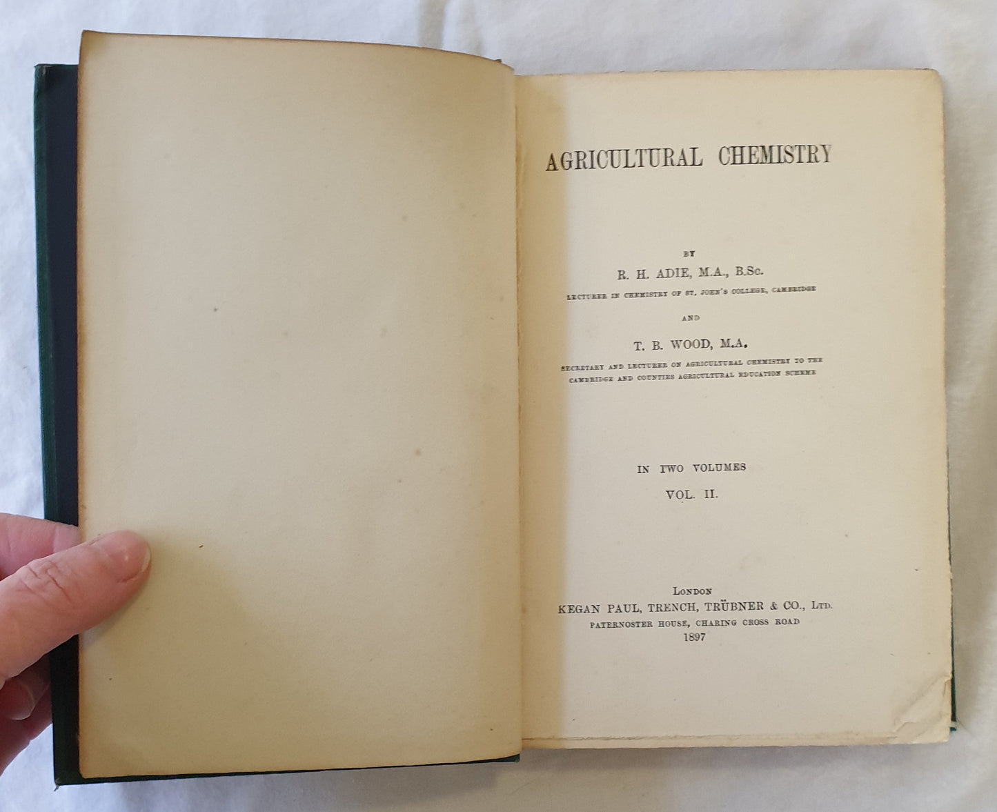 Agricultural Chemistry  In Two Volumes  by R. H. Adie and T. B. Wood  Vol. II