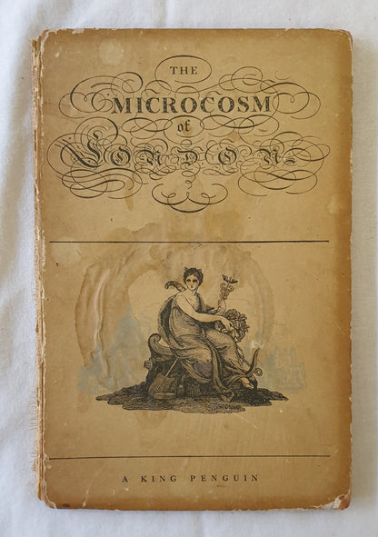 The Microcosm of London  by T. Rowlandson & A. C. Pugin  Text by John Summerson