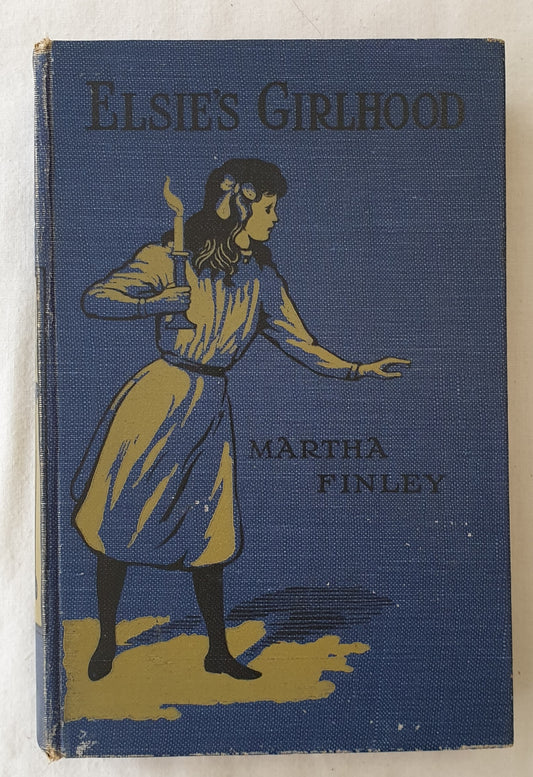 Elsie’s Girlhood by Martha Finley