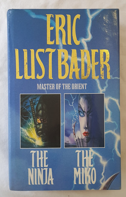 The Ninja | The Miko  by Eric Lustbader  (omnibus)
