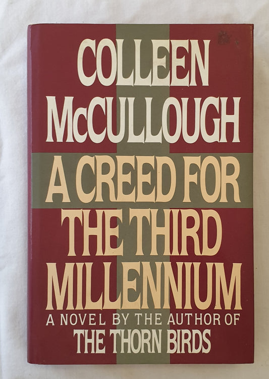 A Creed for The Third Millennium by Colleen McCullough