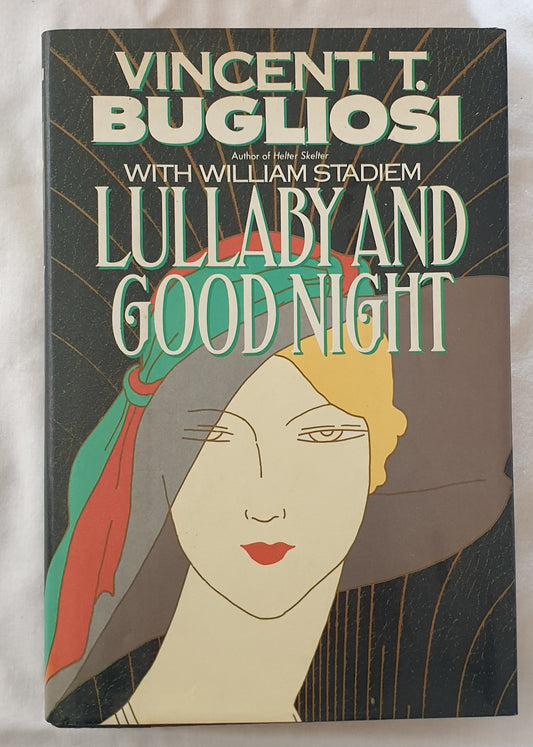Lullaby and Goodnight by Vincent T. Bugliosi with William Stadiem