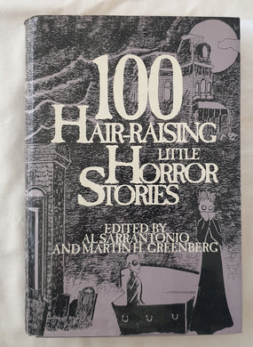 100 Hair-Raising Little Horror Stories by Al Sarrantonio and Martin H. Greenberg