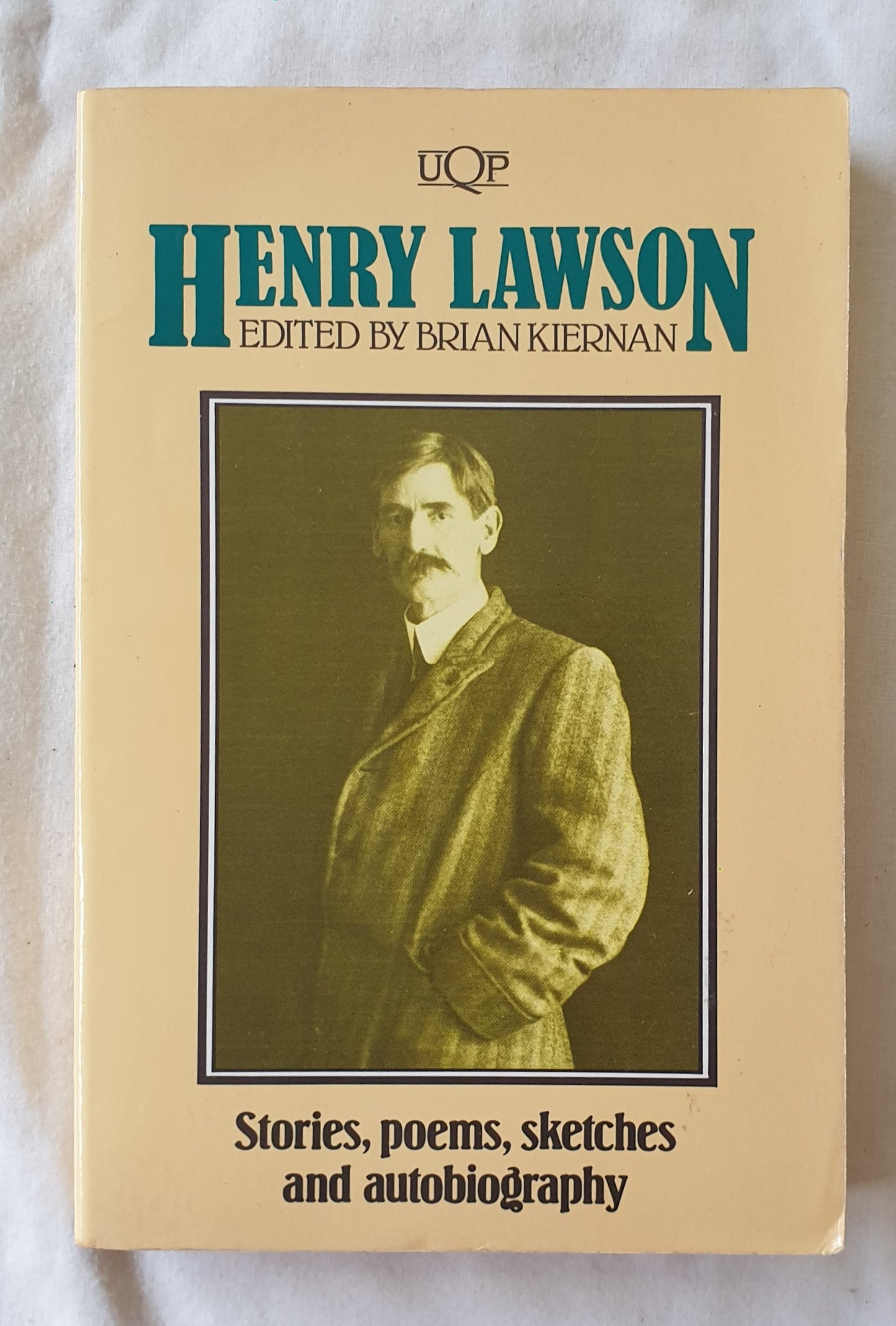 Henry Lawson  Stories, poems, sketches and autobiography  Edited by Brian Kiernan