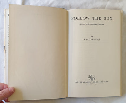 Follow The Sun by Ron Tullipan
