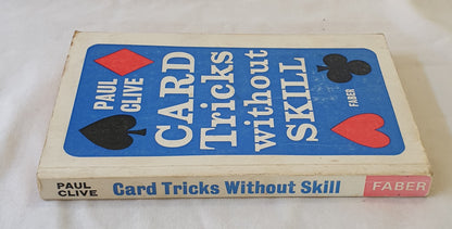Card Tricks Without Skill by Paul Clive