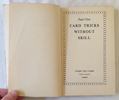 Card Tricks Without Skill by Paul Clive