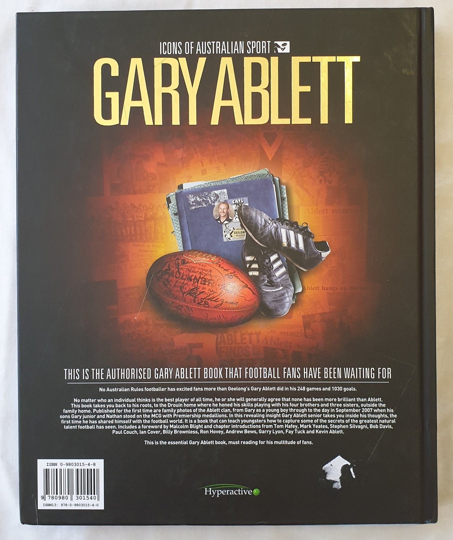 Gary Ablett  Chronicling His Football Career Using His Scrapbooks and Memorabilia:  An Authorised Portrait