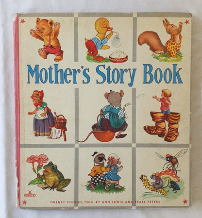 Mother’s Story Book Twenty Stories Told by Ann Lewis and Pearl Peters