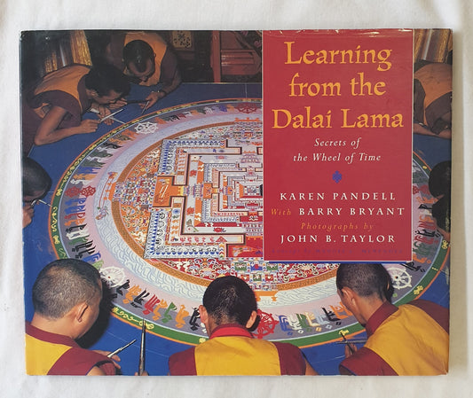 Learning From The Dalai Lama Secrets of the Wheel of Time by Karen Pandell with Barry 