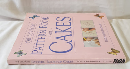 The Complete Pattern Book For Cakes by Lindsay John Bradshaw
