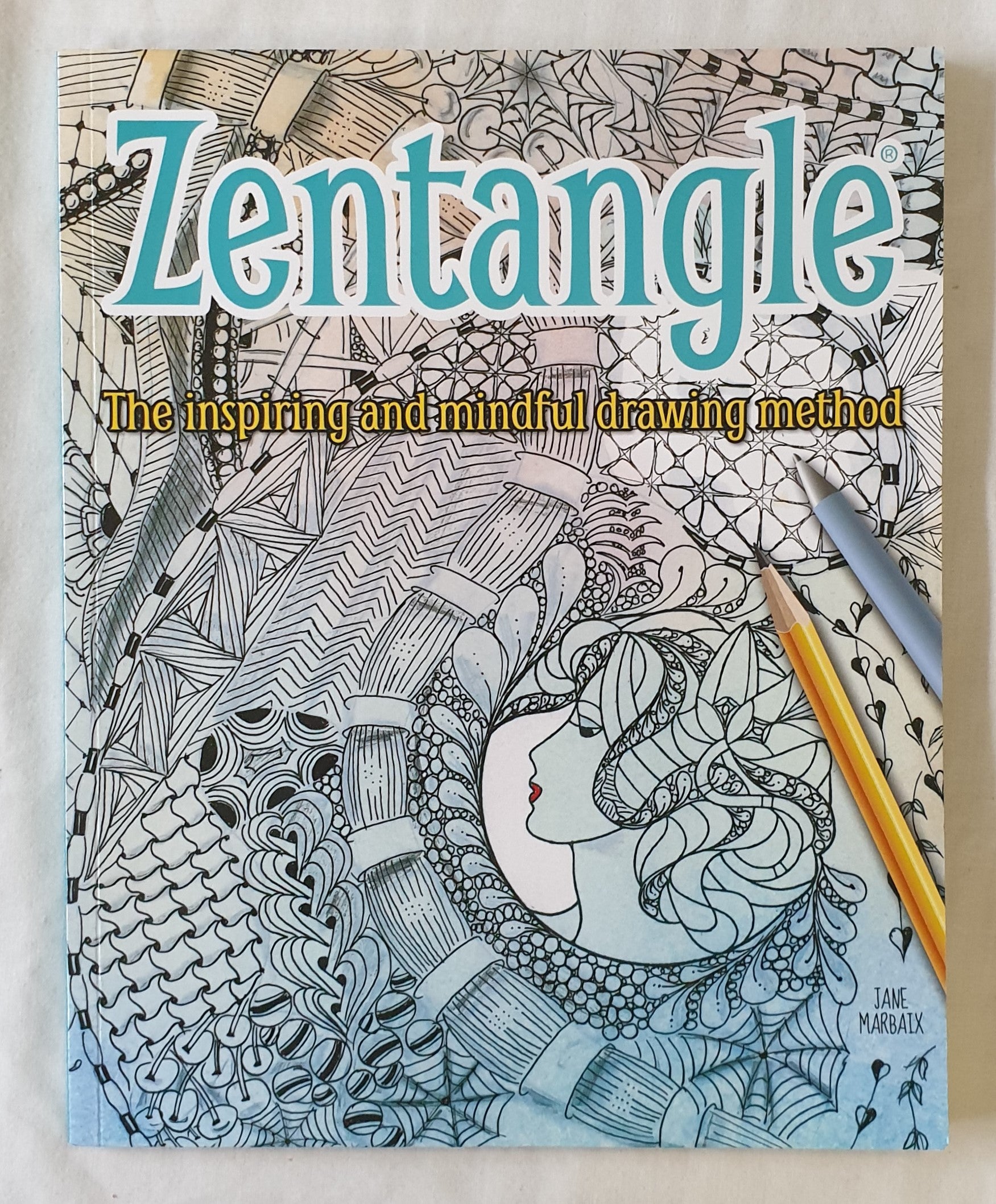 Zentangle  The Inspiring and Mindful Drawing Method  by Jane Marbaix