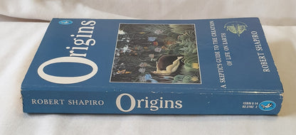 Origins A Skeptic’s Guide to the Creation of Life on Earth by Robert Shapiro