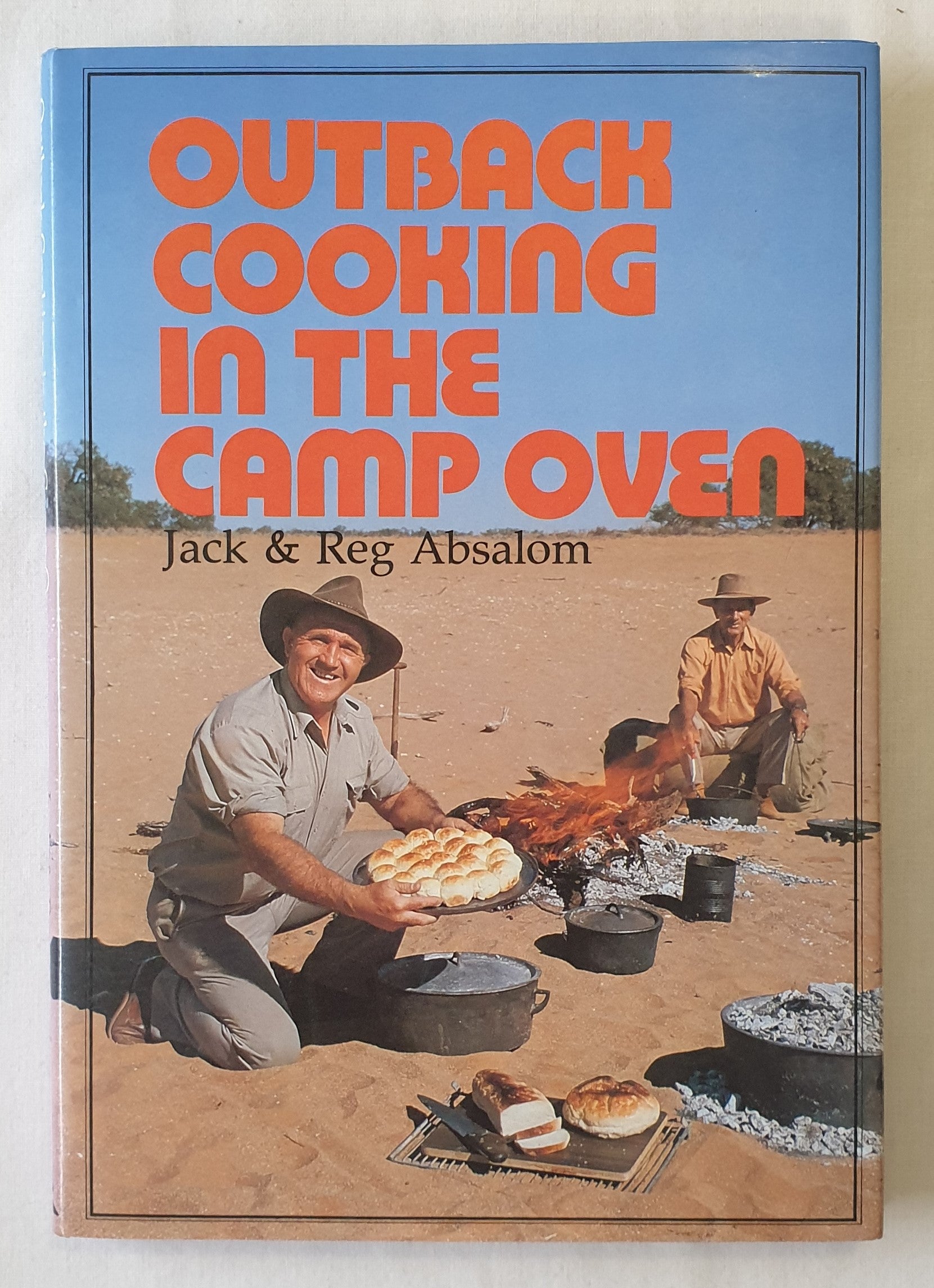 Outback Cooking in the Camp Oven by Jack and Reg Absalom