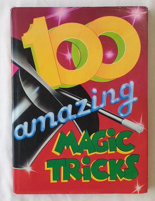 100 Amazing Magic Tricks Written by Arthur Good