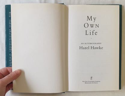My Own Life An Autobiography by Hazel Hawke