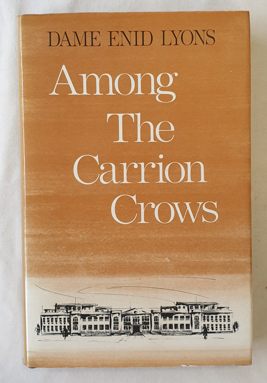 Among the Carrion Crows by Dame Enid Lyons