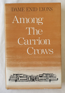Among the Carrion Crows by Dame Enid Lyons