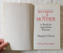 Load image into Gallery viewer, Becoming A Mother  by Margaret Gibson