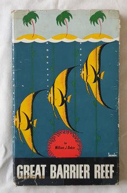 Great Barrier Reef  And Some Mention of Other Australian Coral Reefs  by William J. Dakin