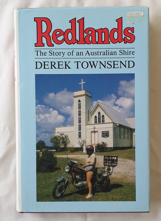 Redlands  The Story of an Australian Shire  by Derek Townsend