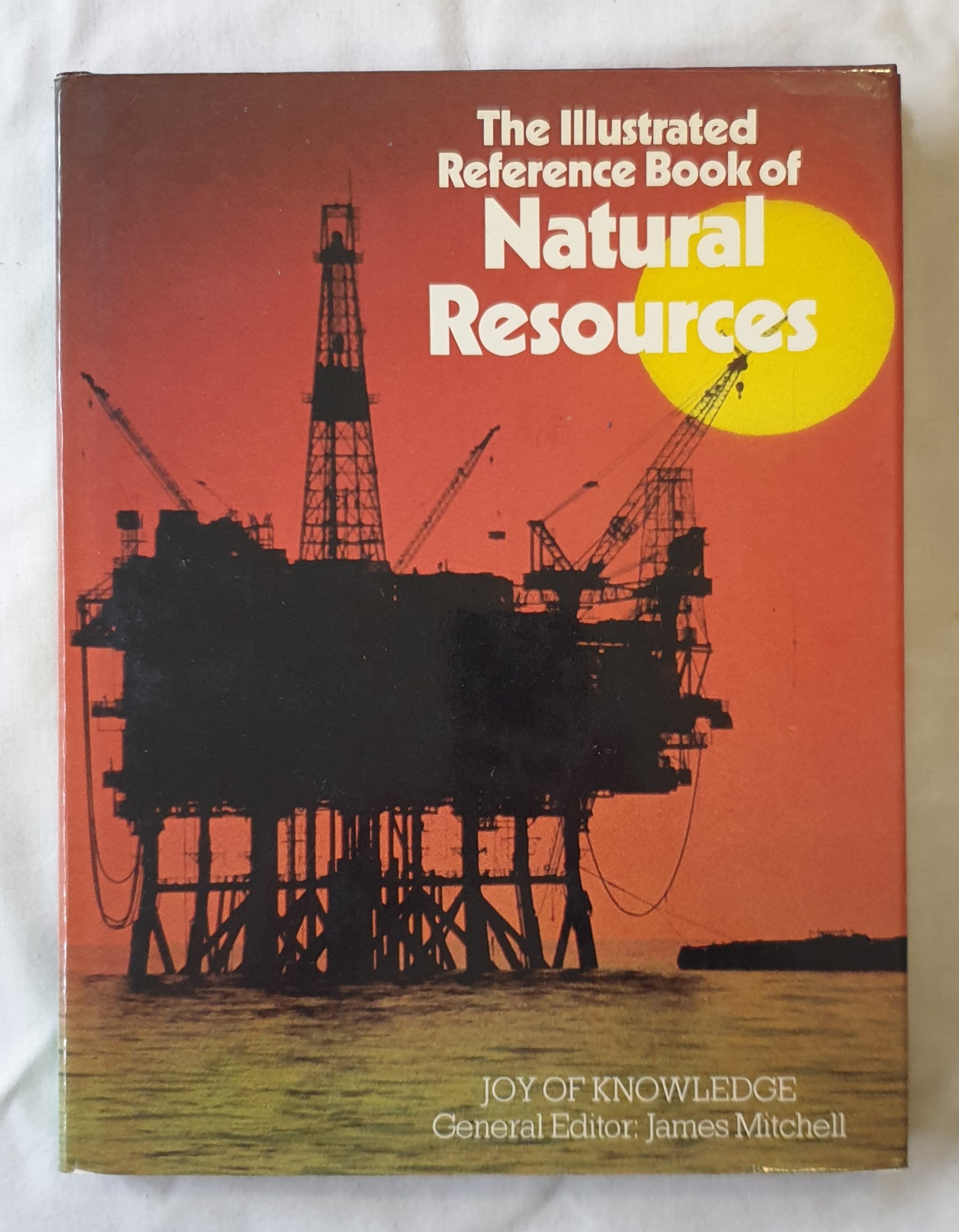 The Illustrated Reference Book of Natural Resources by James Mitchell