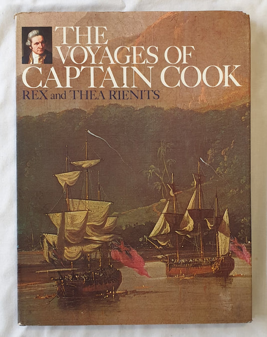 The Voyages of Captain Cook by Rex and Thea Rienits