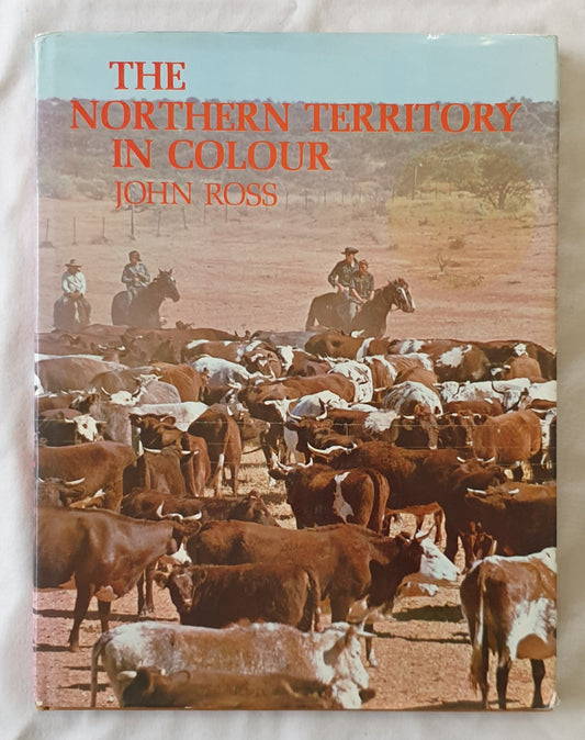 The Northern Territory in Colour by John Ross