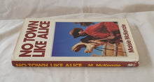 Load image into Gallery viewer, No Town Like Alice by Maisie McKenzie