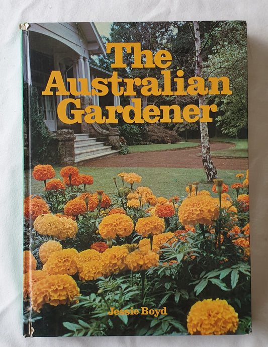 The Australian Gardener by Jessie Boyd