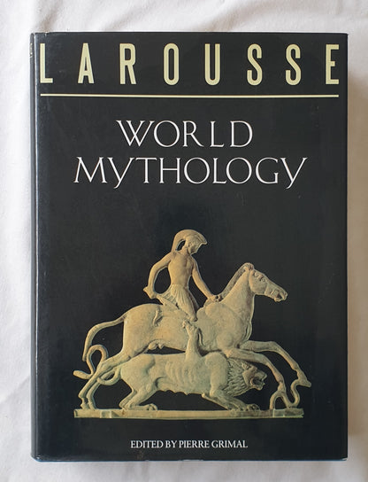 Larousse World Mythology by Pierre Grimal