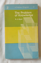 Load image into Gallery viewer, The Problem of Knowledge by A. J. Ayer